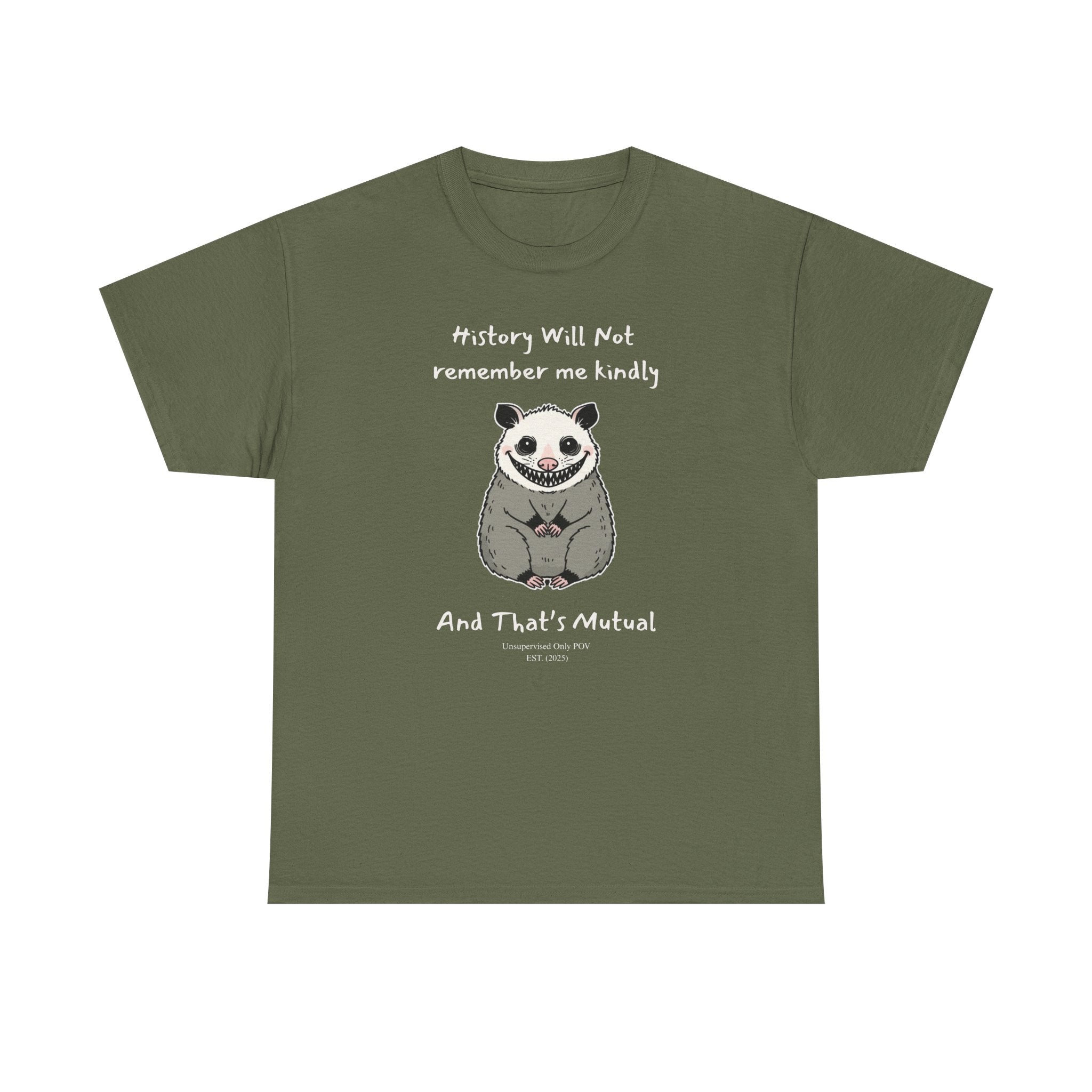 Sarcastic Possum Tee | History Will Not Remember Me Kindly Custom Name Year