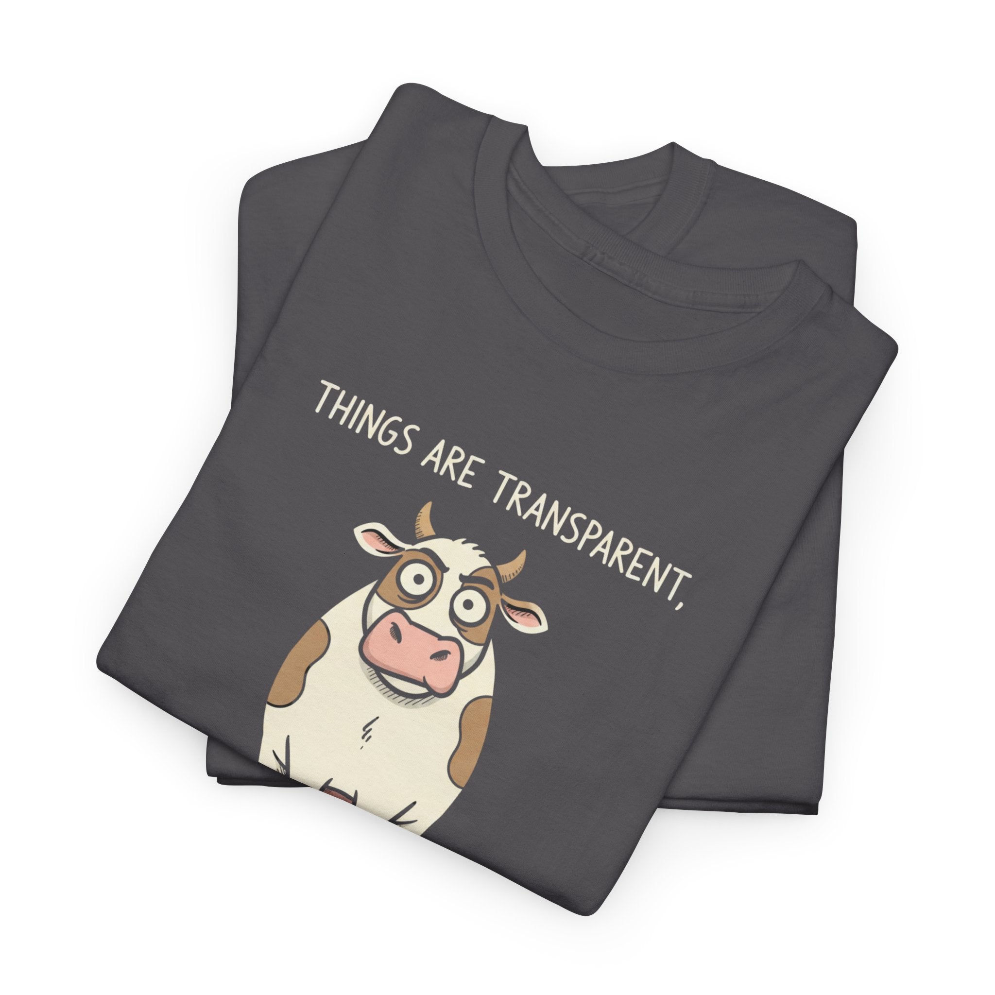 Funny Corporate Transparency Shirt – Sarcastic Cow T-Shirt