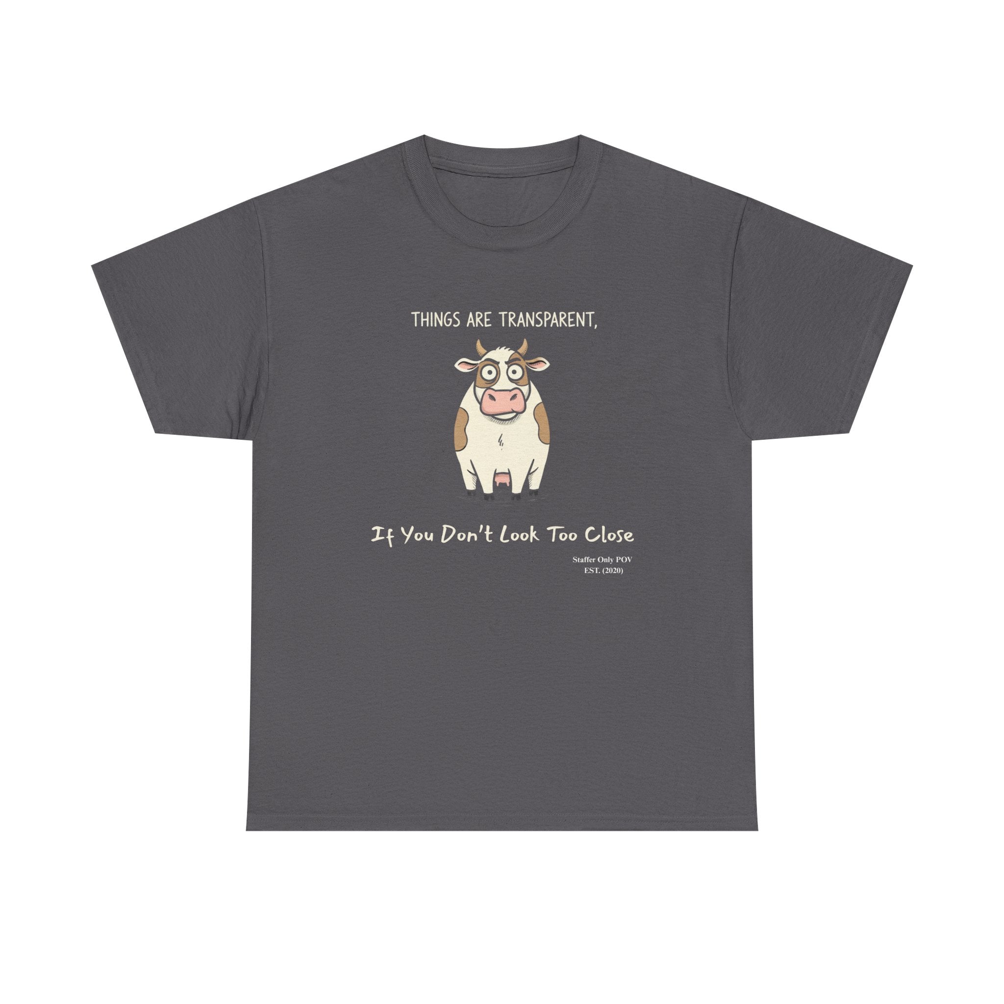 Funny Corporate Transparency Shirt – Sarcastic Cow T-Shirt Staffer POV custom Year