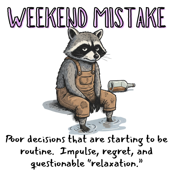WEEKEND MISTAKES