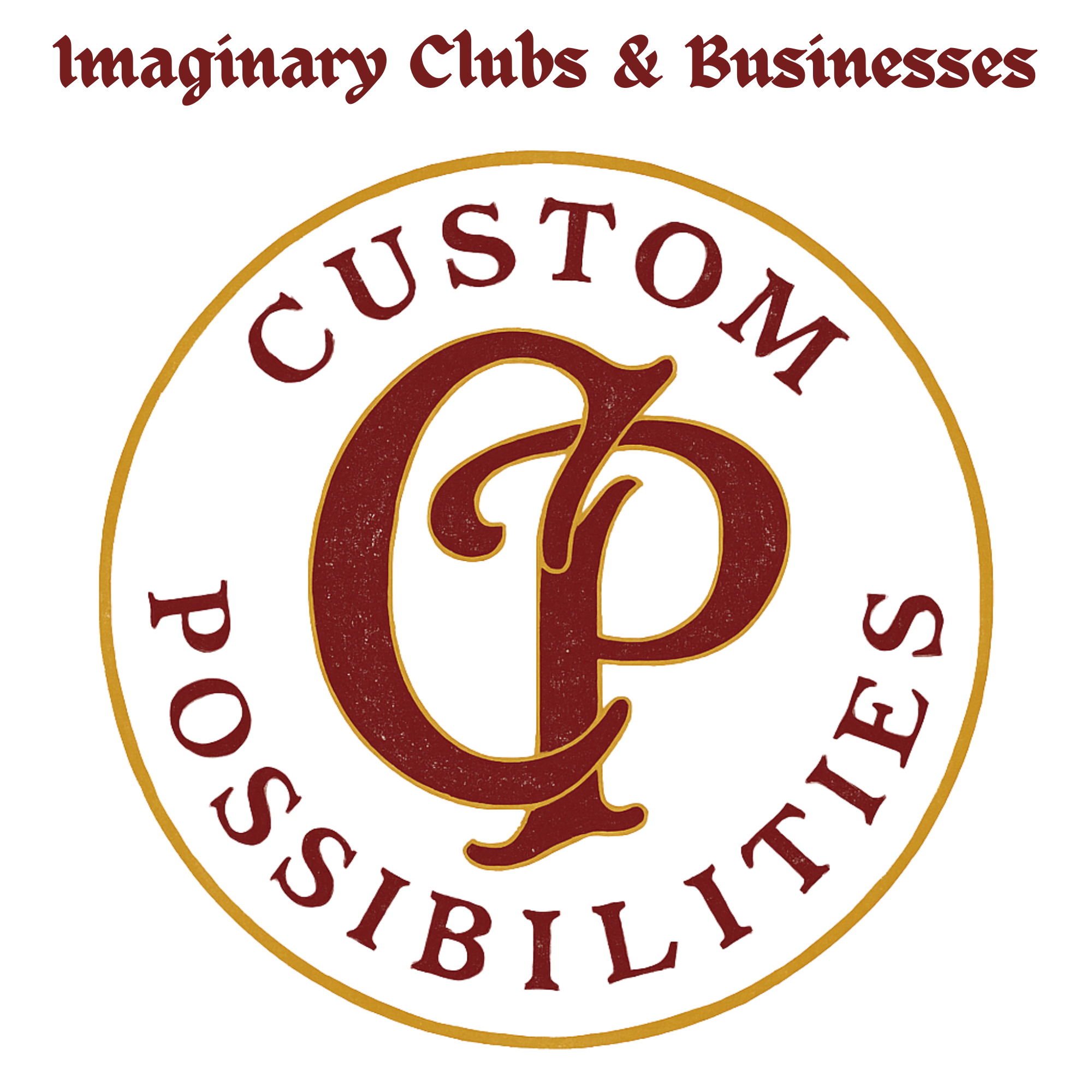 Custom Possibilities