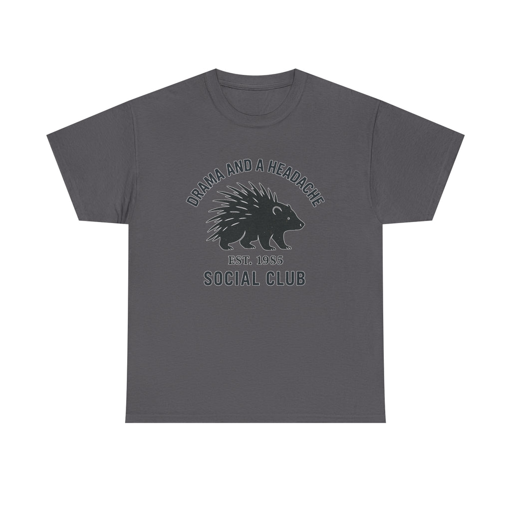 Drama and a Headache Social Club Shirt – Porcupine Graphic, Optional Custom Year