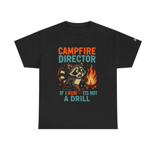 Campfire Director Raccoon T-Shirt – If I Run It’s Not a Drill Camping Tee