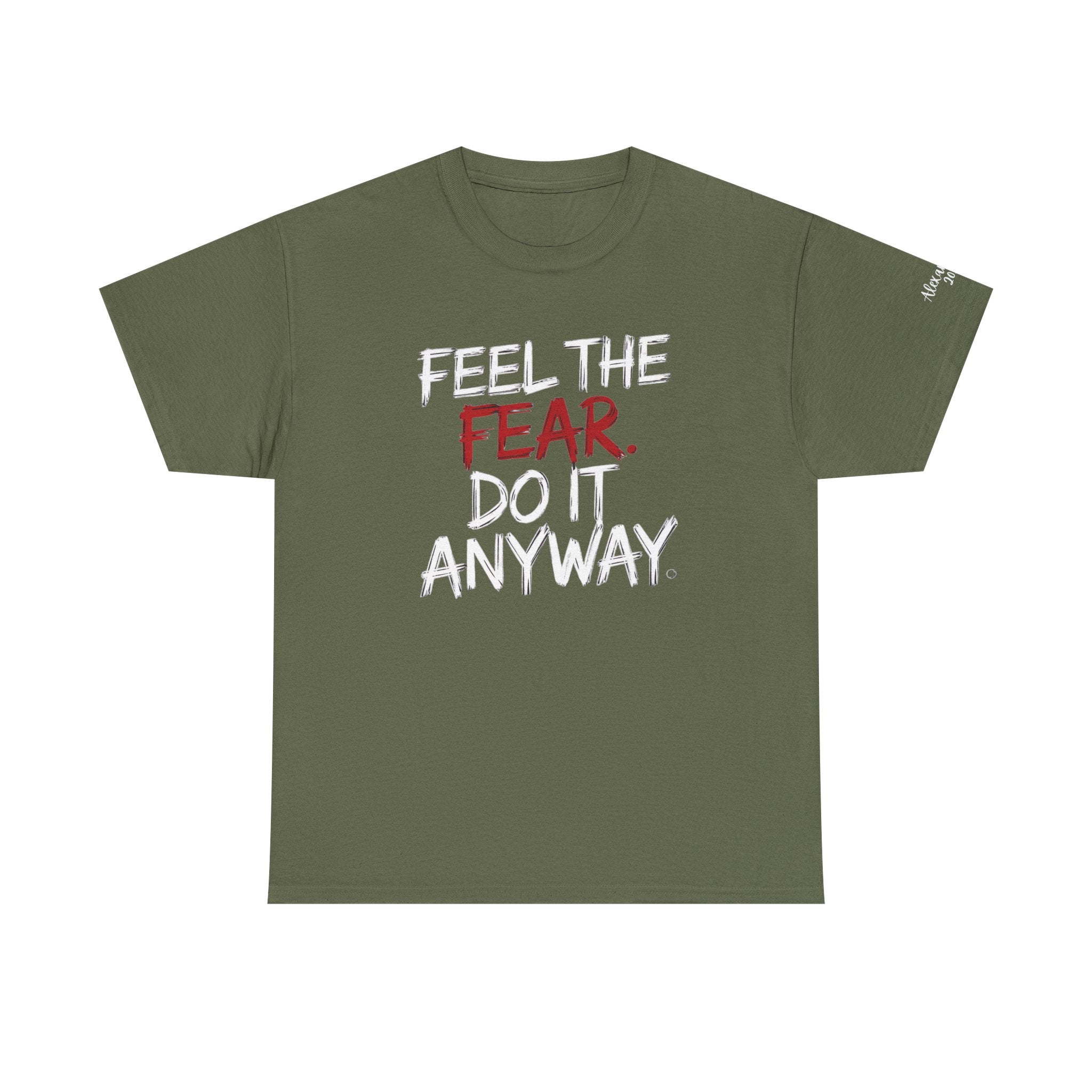 Personalized Positive Unisex Tee Shirt, Gift, Fearless Inspirational "Feel the Fear, Do It Anyway"