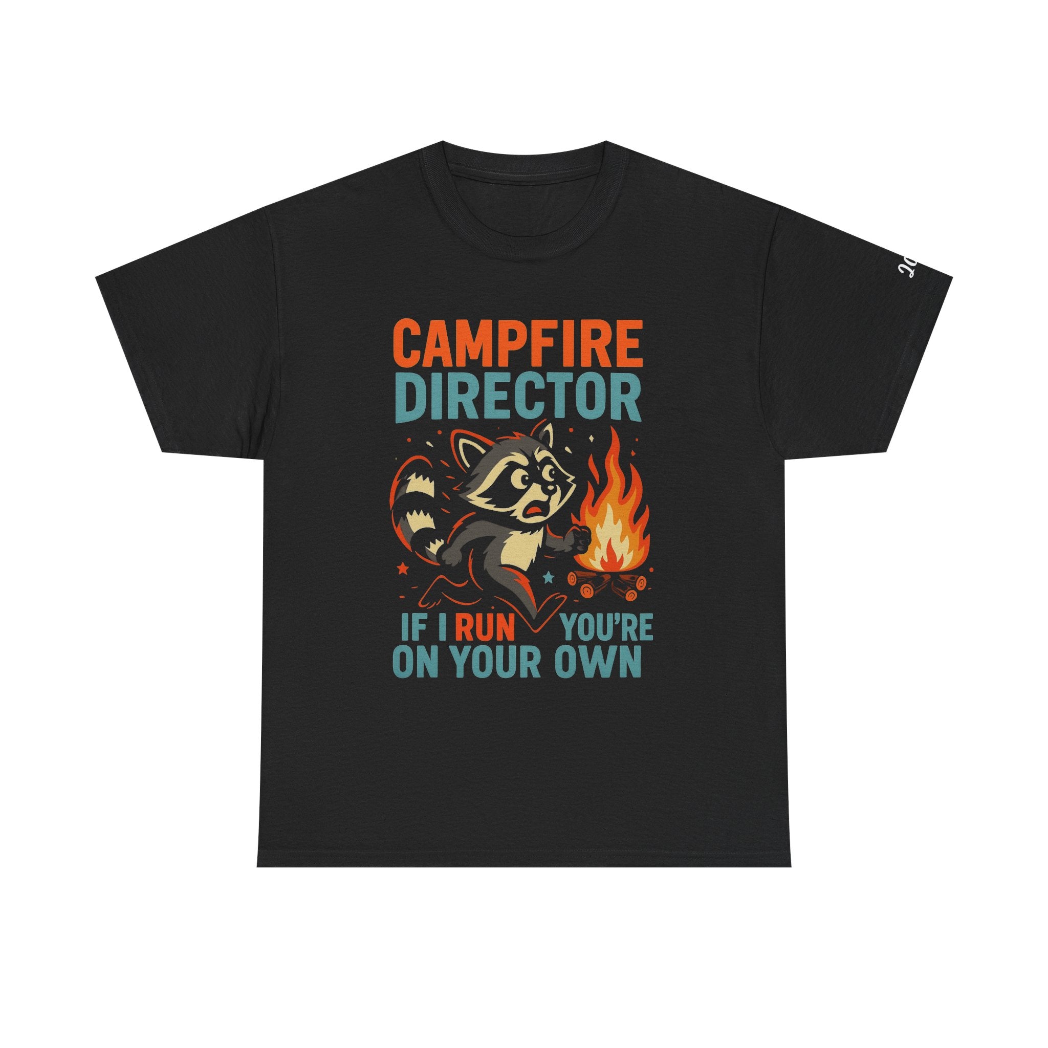 Campfire Director Raccoon Shirt – If I Run You’re On Your Own Funny Tee