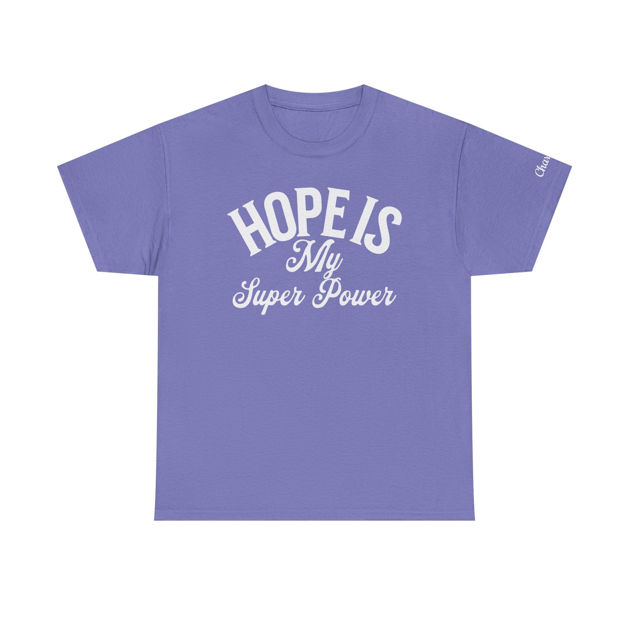 Hope is my Superpower T-Shirt - Uplifting Custom Name on sleeve - Personalized Gift, Positivity Tee, Happiness Shirt,