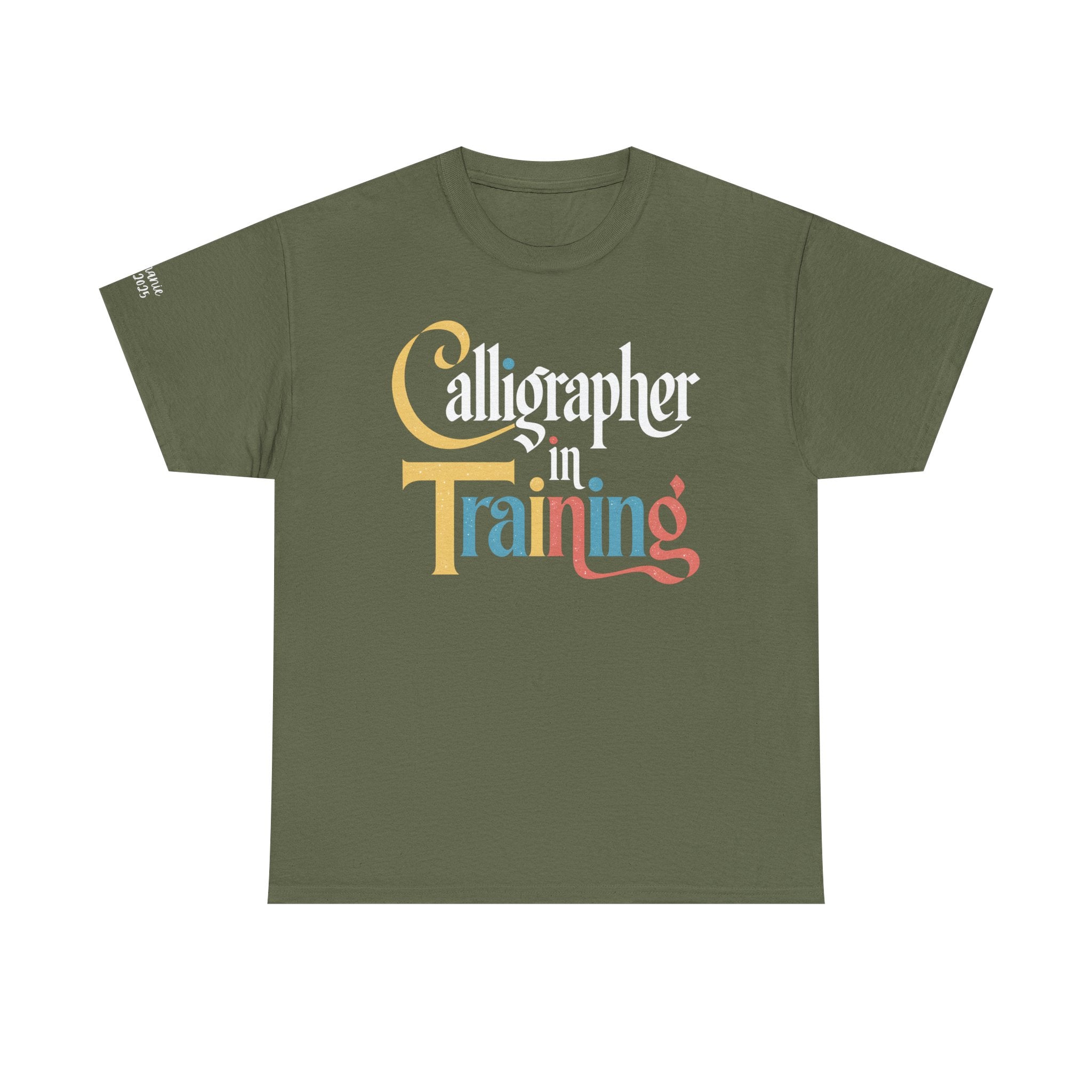Custom Calligrapher in Training T-Shirt – Personalized Sleeve Option, For Hand Lettering Artist Gift Tee