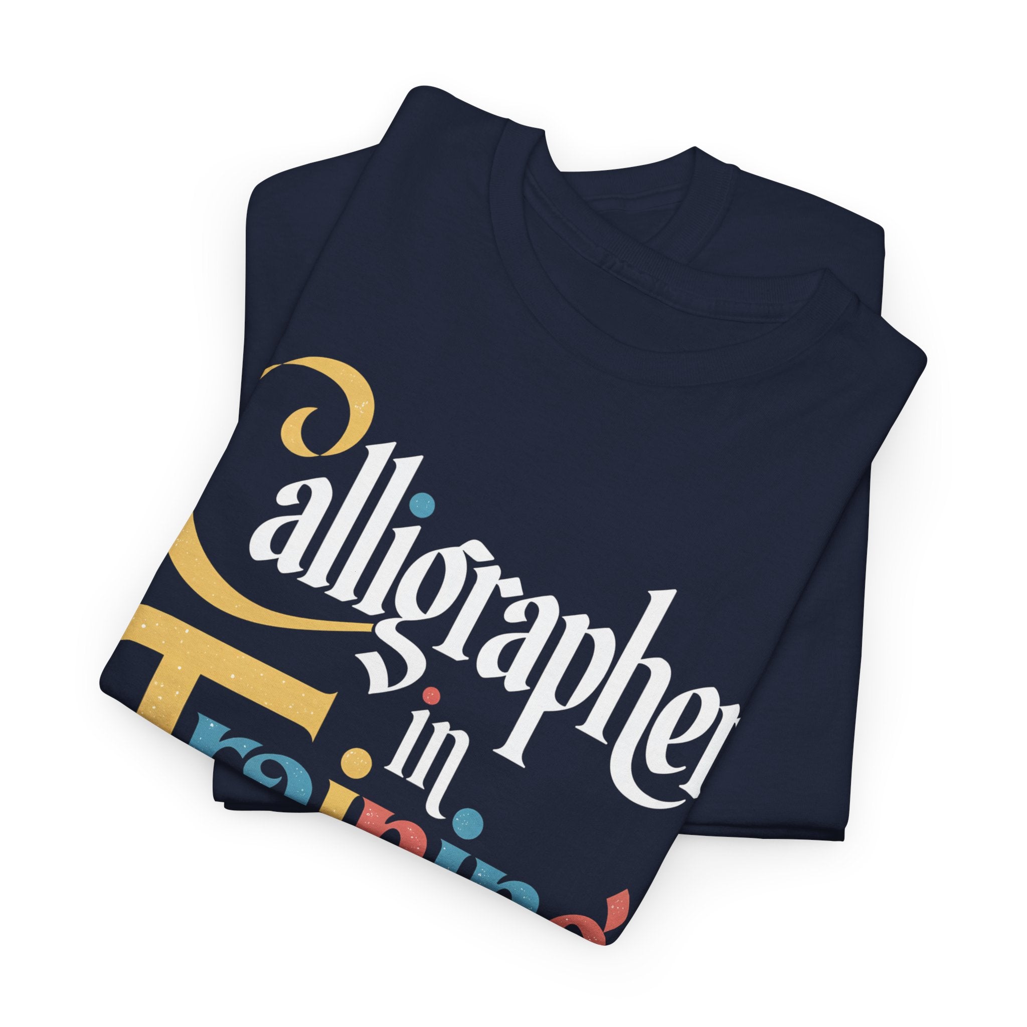 Custom Calligrapher in Training T-Shirt – Personalized Sleeve Option, For Hand Lettering Artist Gift Tee