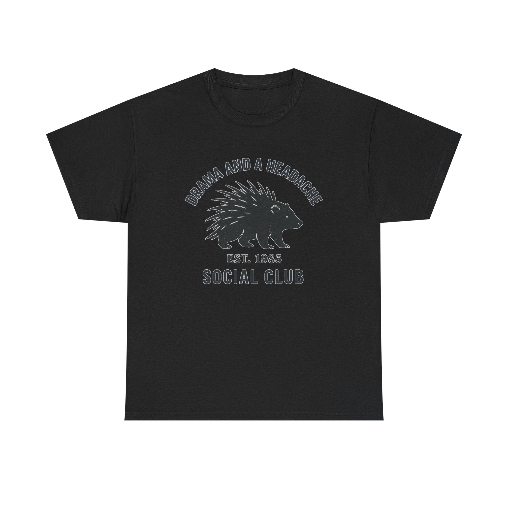 Drama and a Headache Social Club Shirt – Porcupine Graphic, Optional Custom Year