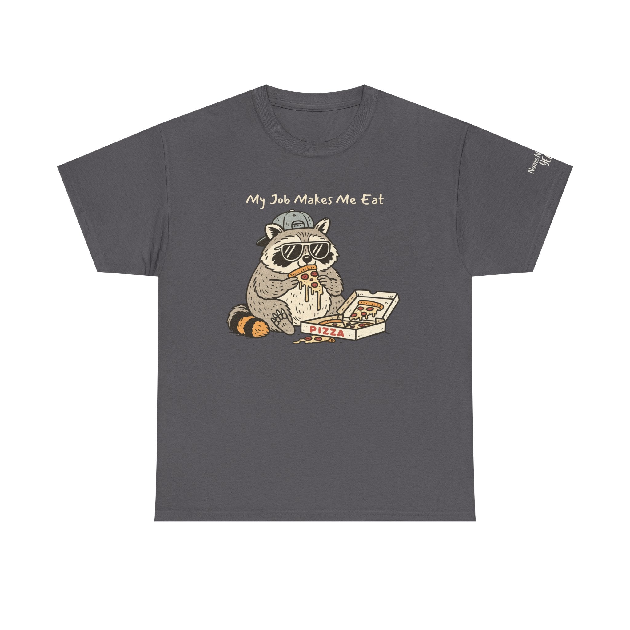 Funny Raccoon Work Shirt – “My Job Makes Me Eat” Emotional Burnout Tee