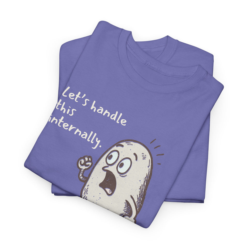 Funny "Let's Handle This Internally" Potato T-Shirt | Sarcastic Office Staffer POV Work Humor Gift