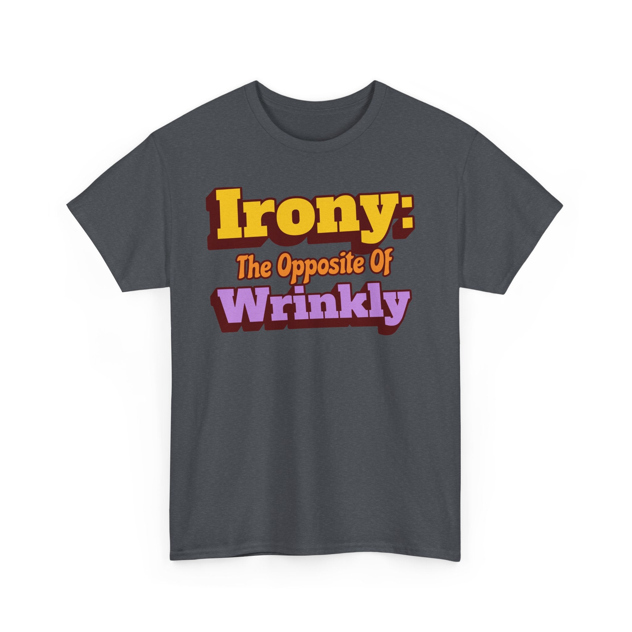 Personalize Irony the opposite of wrinkly T-Shirt, Optional Custom Name on sleeve, Bad Pun Funny Gift Tee
