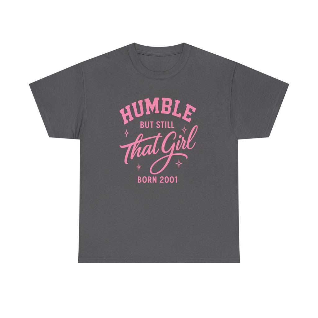 Humble Girl Energy Shirt – Sarcastic Graphic Tee for Girls Who Meditate, Manifest, and Still Judge