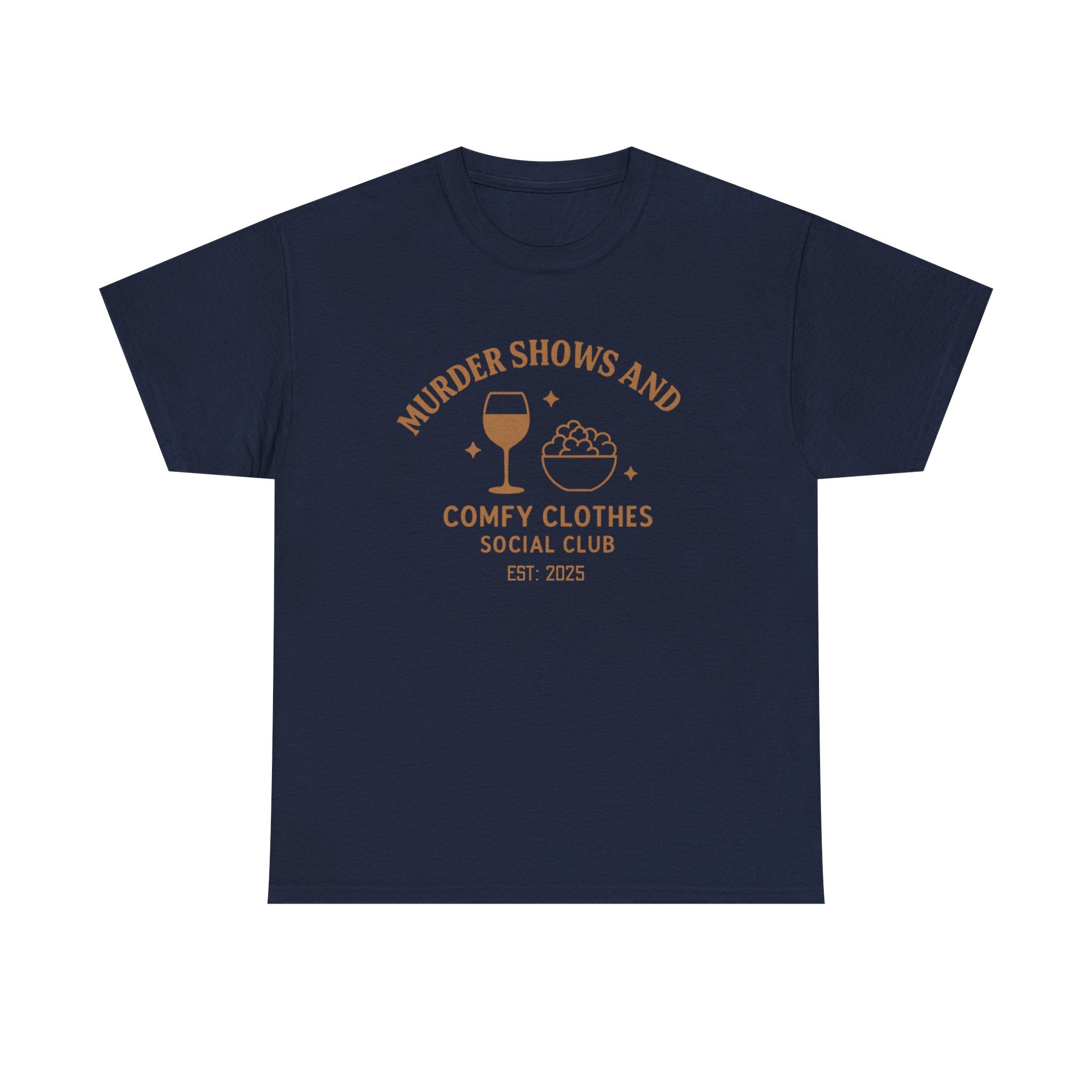 Murder Shows & Comfy Clothes T-Shirt – Funny True Crime Tee for Women Who Unwind with Wine, Snacks & Suspicious Alibis during True Crime Marathons