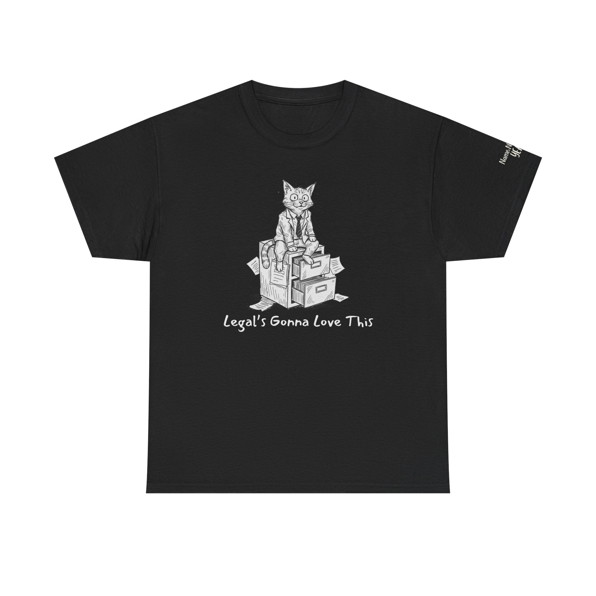 Legal’s Gonna Love This – Funny Workplace Burnout Cat T-Shirt  w/ customization