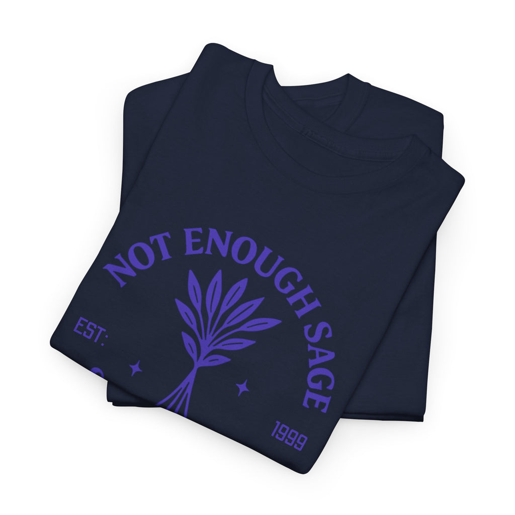 Not Enough Sage Social Club Shirt – Funny Fake Club Tee – Custom Year Gift for Men & Women