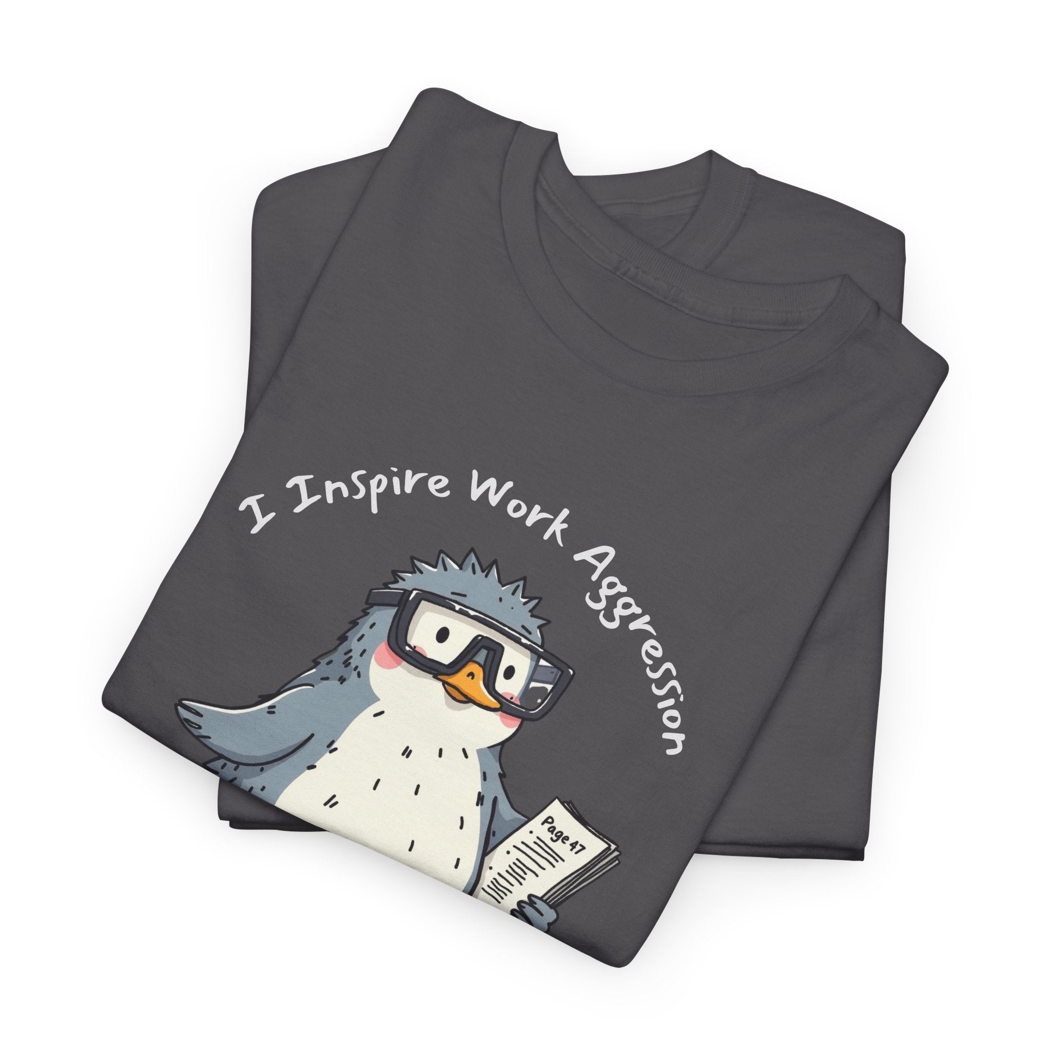 Funny Penguin T-Shirt | "I Inspire Work Aggression" | Sarcastic Office Staffer POV Humor Gift