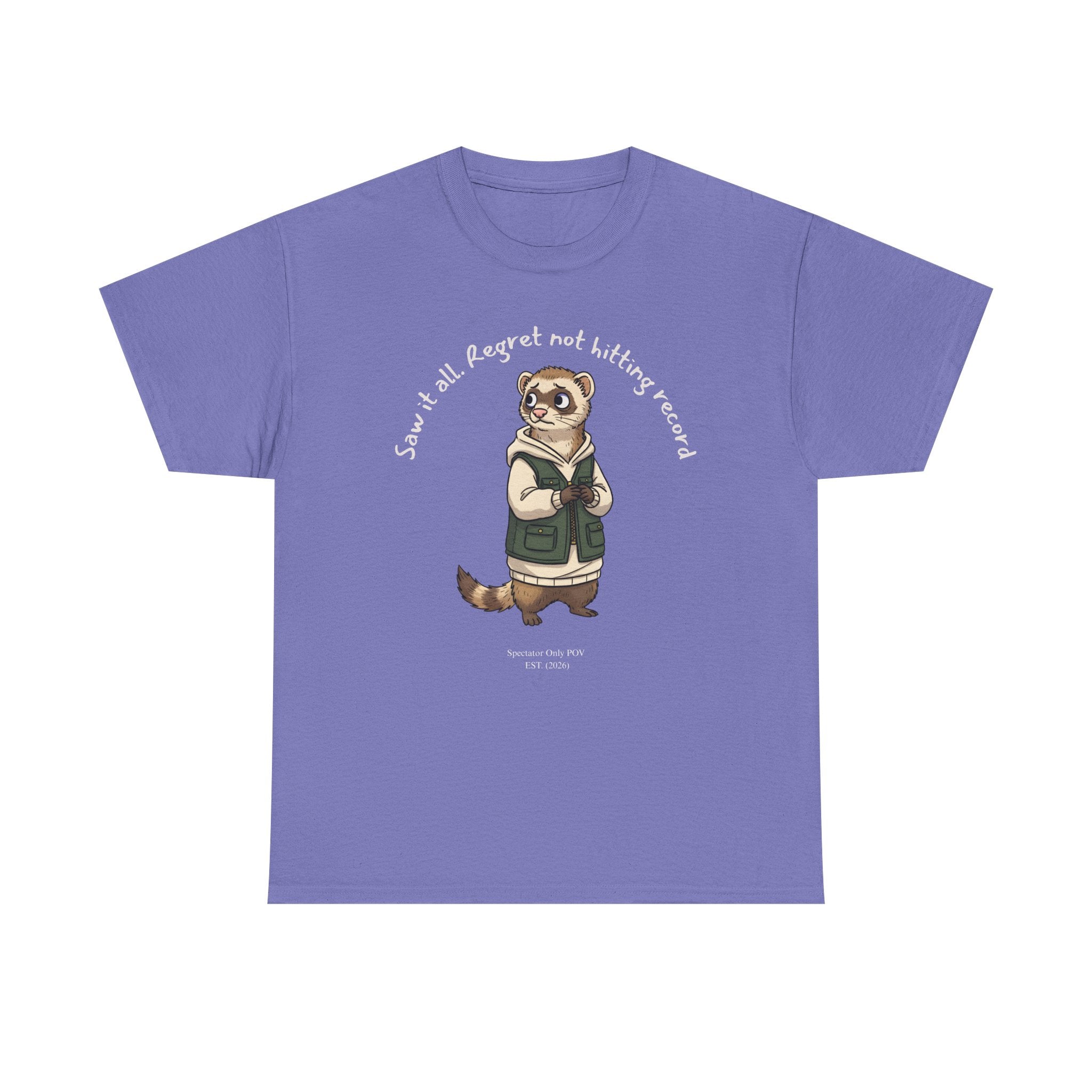 “Saw It All. Regret Not Hitting Record” – Ferret Spectator POV T-Shirt for Chaos Watchers