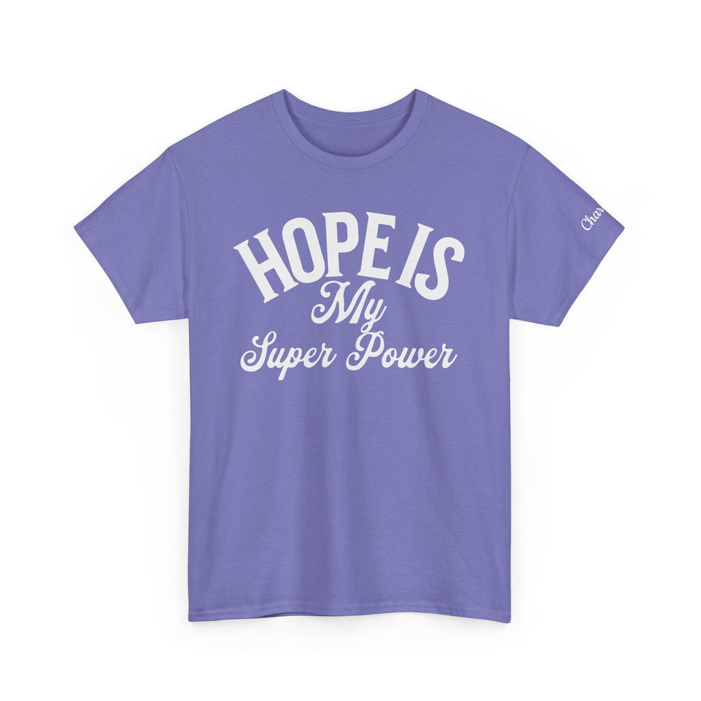 Hope is my Superpower T-Shirt - Uplifting Custom Name on sleeve - Personalized Gift, Positivity Tee, Happiness Shirt,