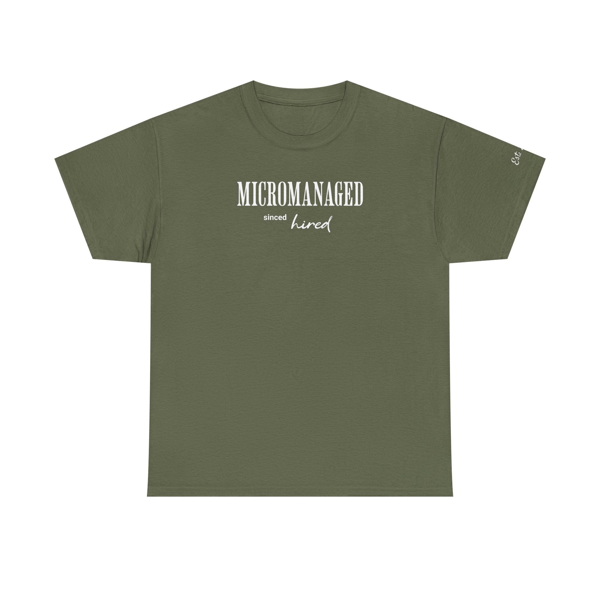 Workplace humor t-shirt for men and women | Micromanaged since hired | Custom sleeve year tee