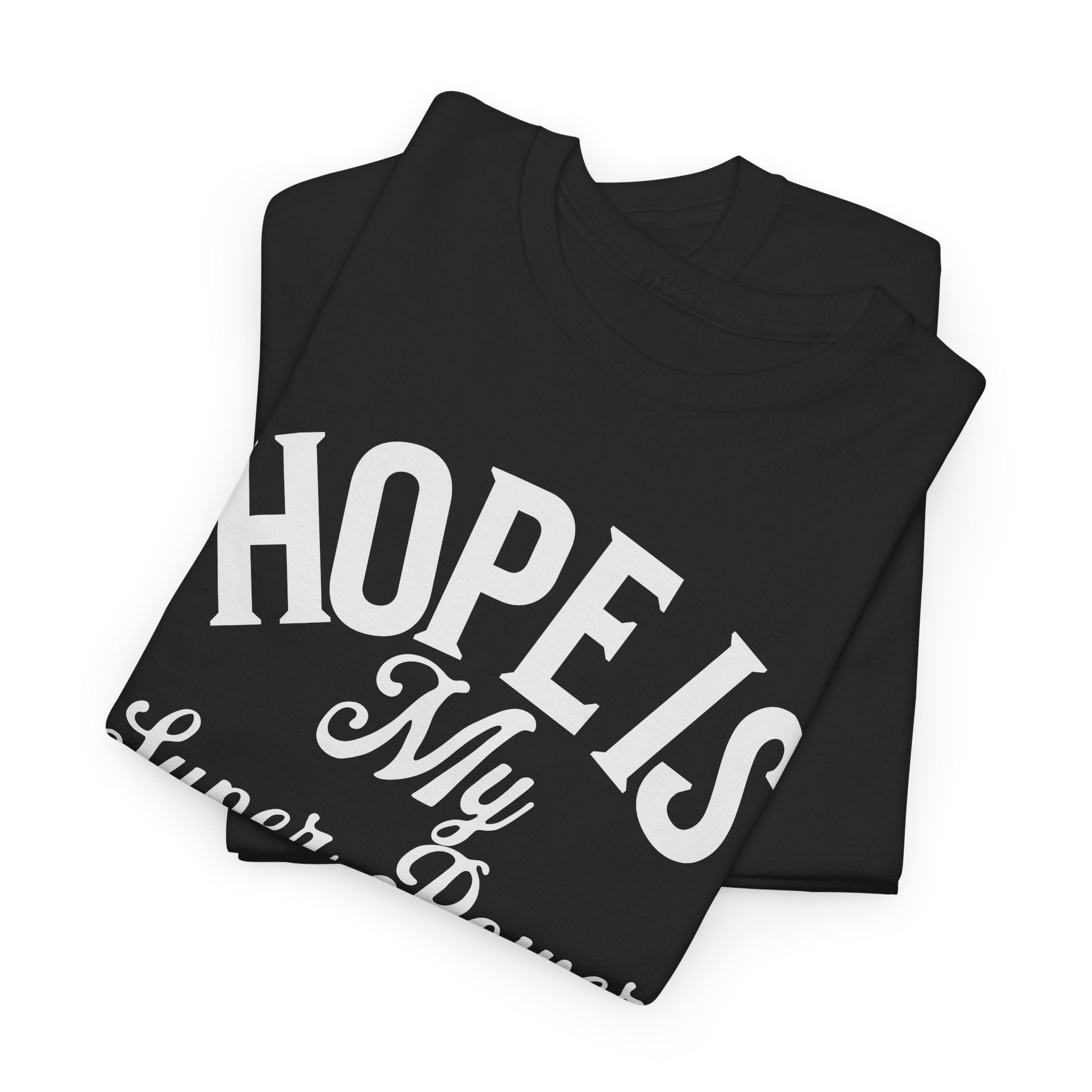 Hope is my Superpower T-Shirt - Uplifting Custom Name on sleeve - Personalized Gift, Positivity Tee, Happiness Shirt,