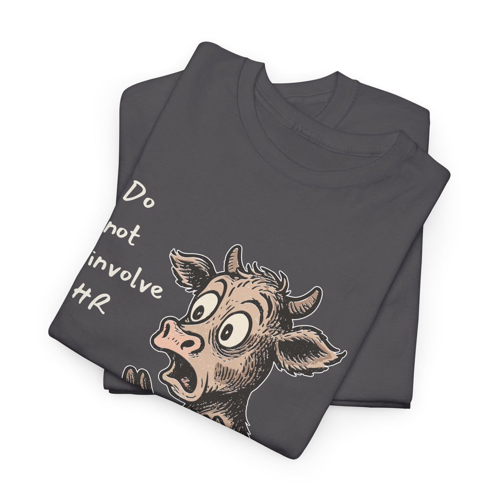 Do Not Involve HR – Frantic Cow Work Humor, Office Staffer POV, Humor Shirt, Animal Gift, Cow Lover Tee