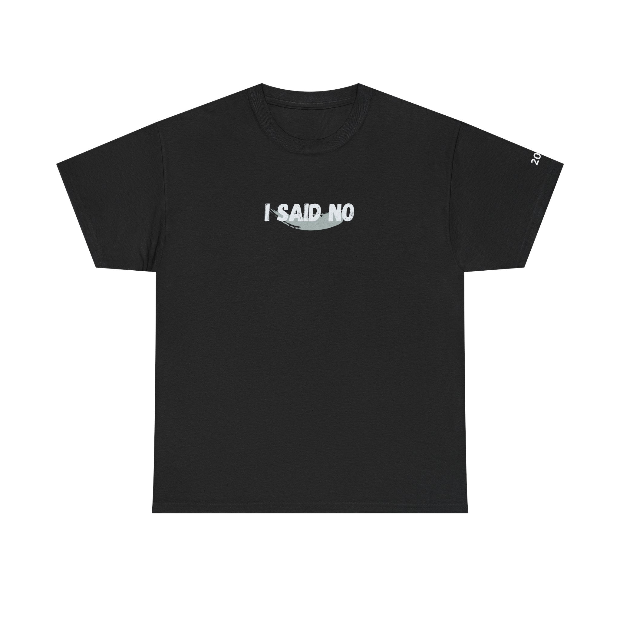 Funny sarcasm t-shirt for women when all you can get out is I said no with a Custom sleeve with the YEAR you found your voice
