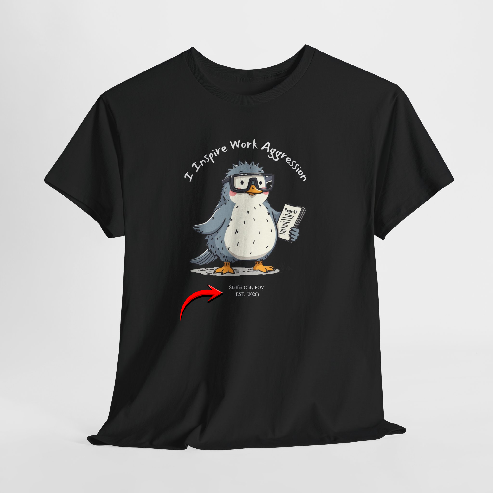Funny Penguin T-Shirt | "I Inspire Work Aggression" | Sarcastic Office Staffer POV Humor Gift