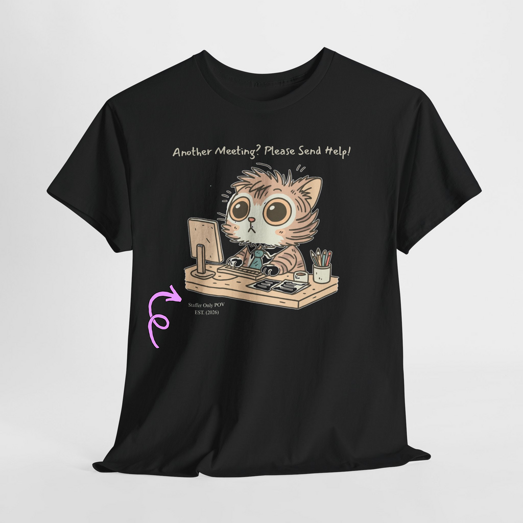 Funny Zoom Cat Shirt – “Another Meeting? Please Send Help!” Office Staffer POV Work from Home Tee