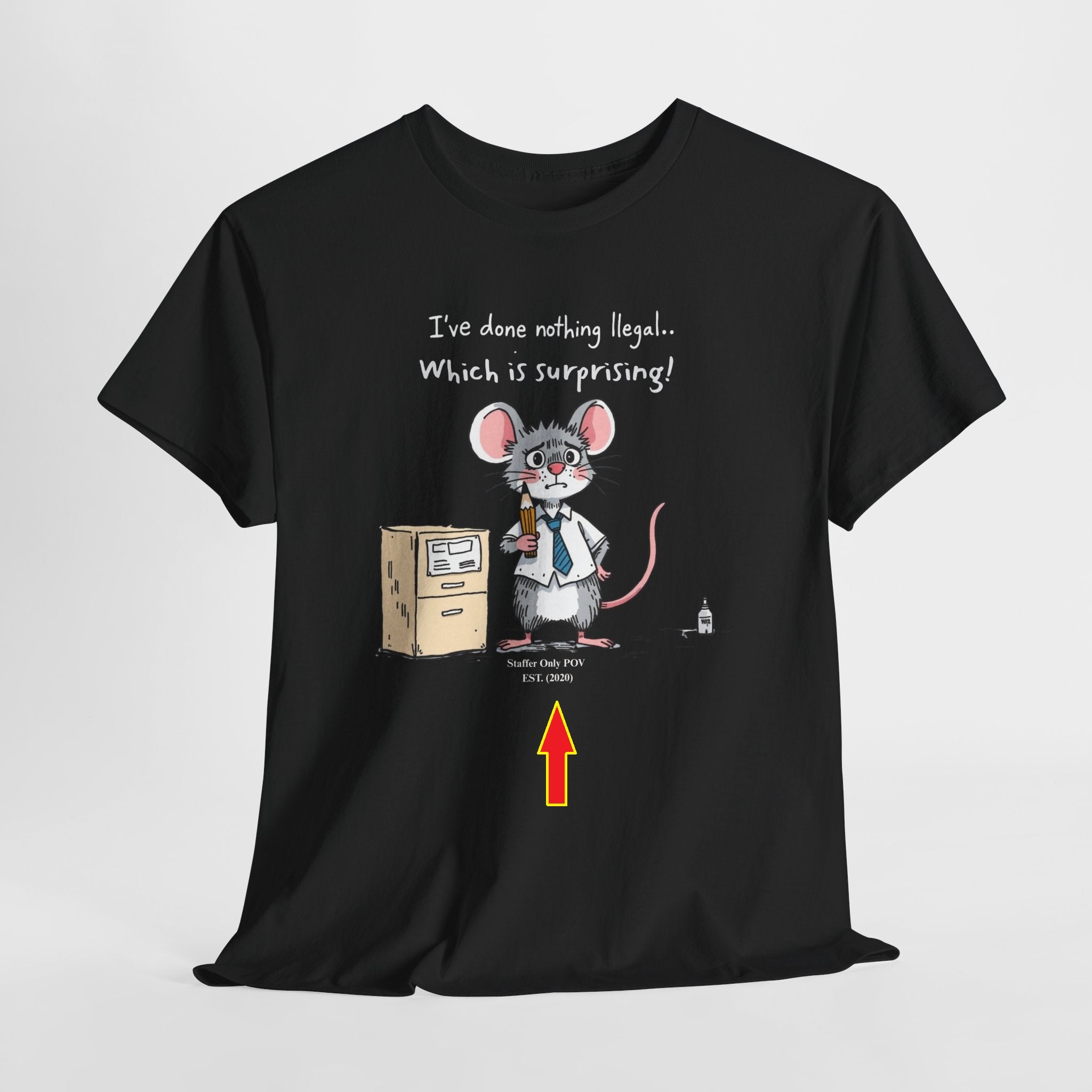 Funny Office Mouse T-Shirt | “I’ve Done Nothing Illegal” Work Humor Gift Staffer POV Tee