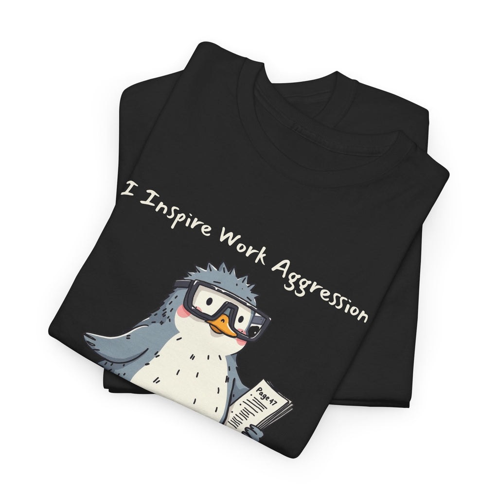 Funny Penguin T-Shirt | "I Inspire Work Aggression" | Sarcastic Office Humor Gift