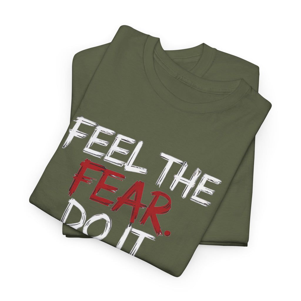 Personalized Positive Unisex Tee Shirt, Gift, Fearless Inspirational "Feel the Fear, Do It Anyway"