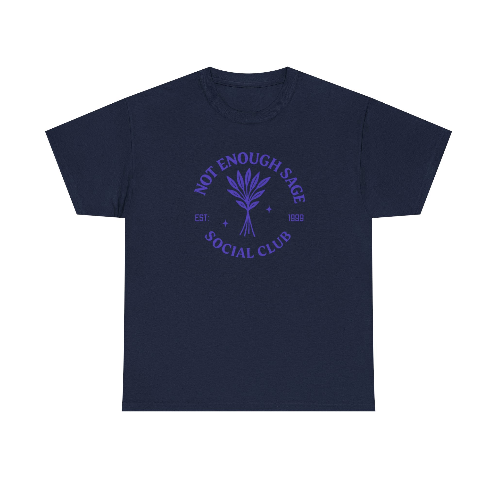Not Enough Sage Social Club Shirt – Funny Fake Club Tee – Custom Year Gift for Men & Women