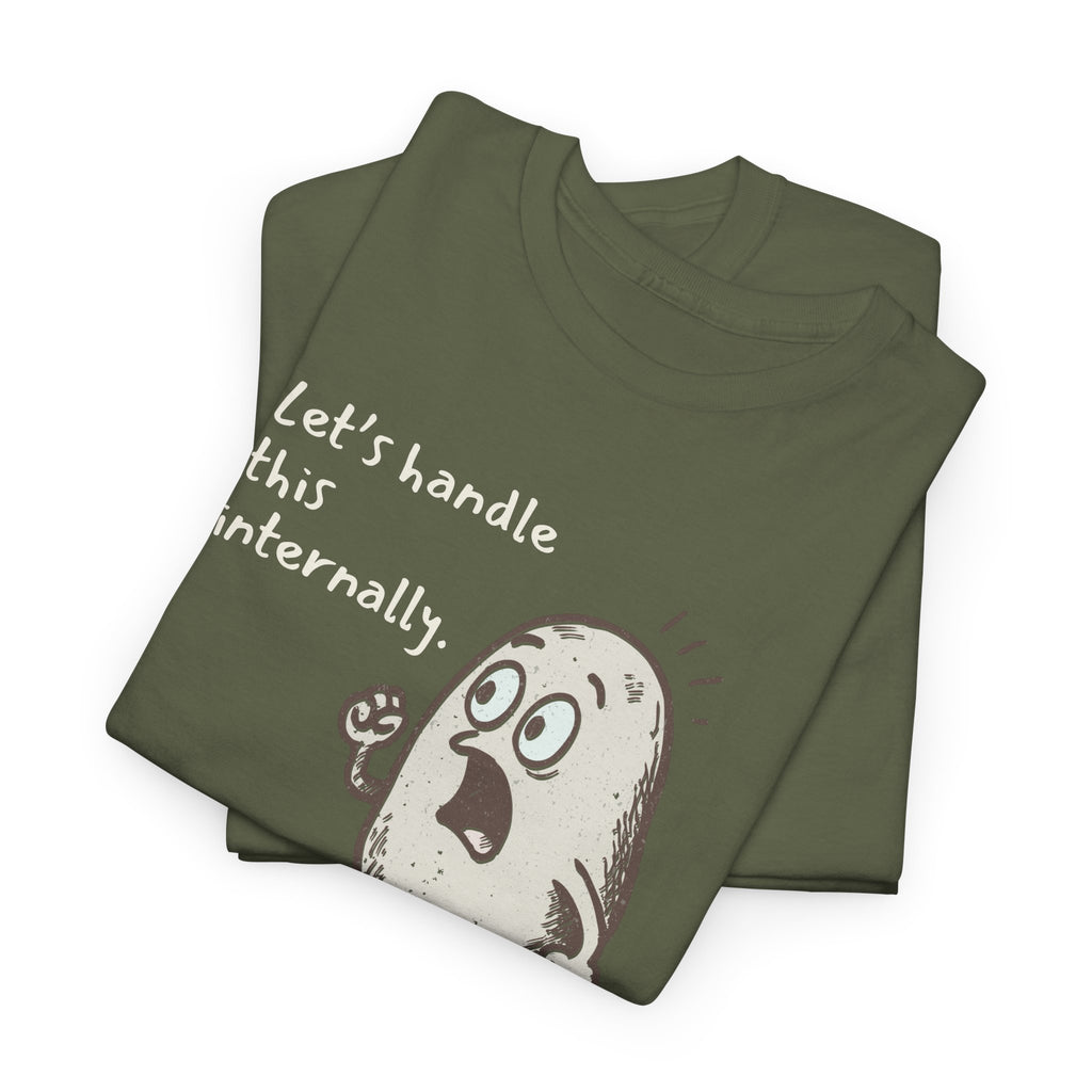 Funny "Let's Handle This Internally" Potato T-Shirt | Sarcastic Office Staffer POV Work Humor Gift