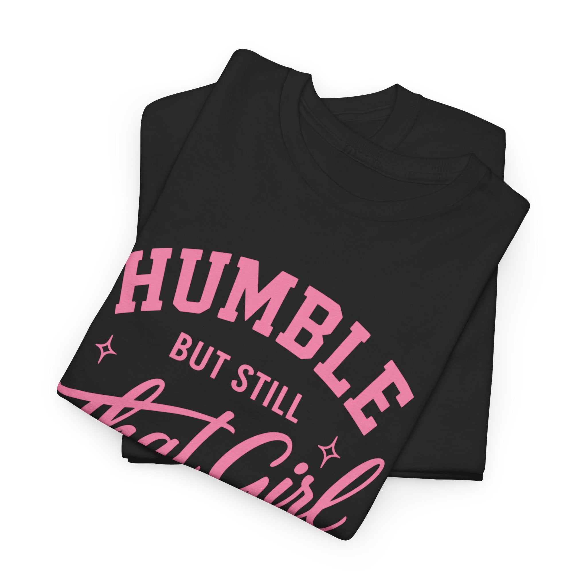 Humble Girl Energy Shirt – Sarcastic Graphic Tee for Girls Who Meditate, Manifest, and Still Judge