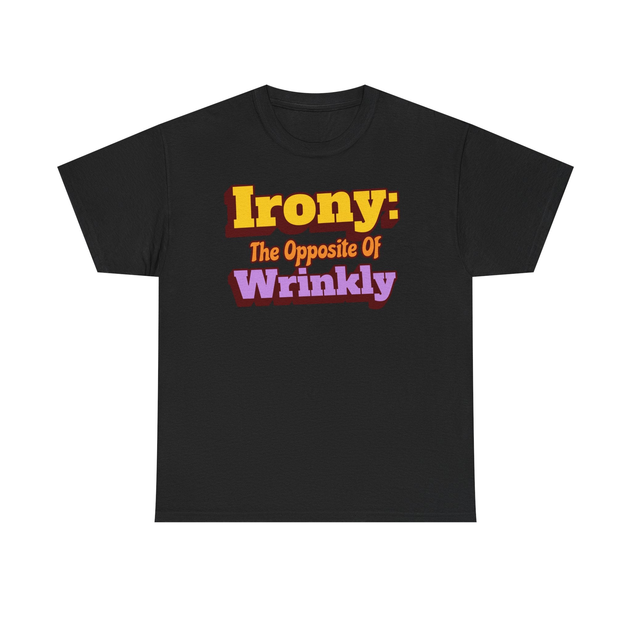 Personalize Irony the opposite of wrinkly T-Shirt, Optional Custom Name on sleeve, Bad Pun Funny Gift Tee