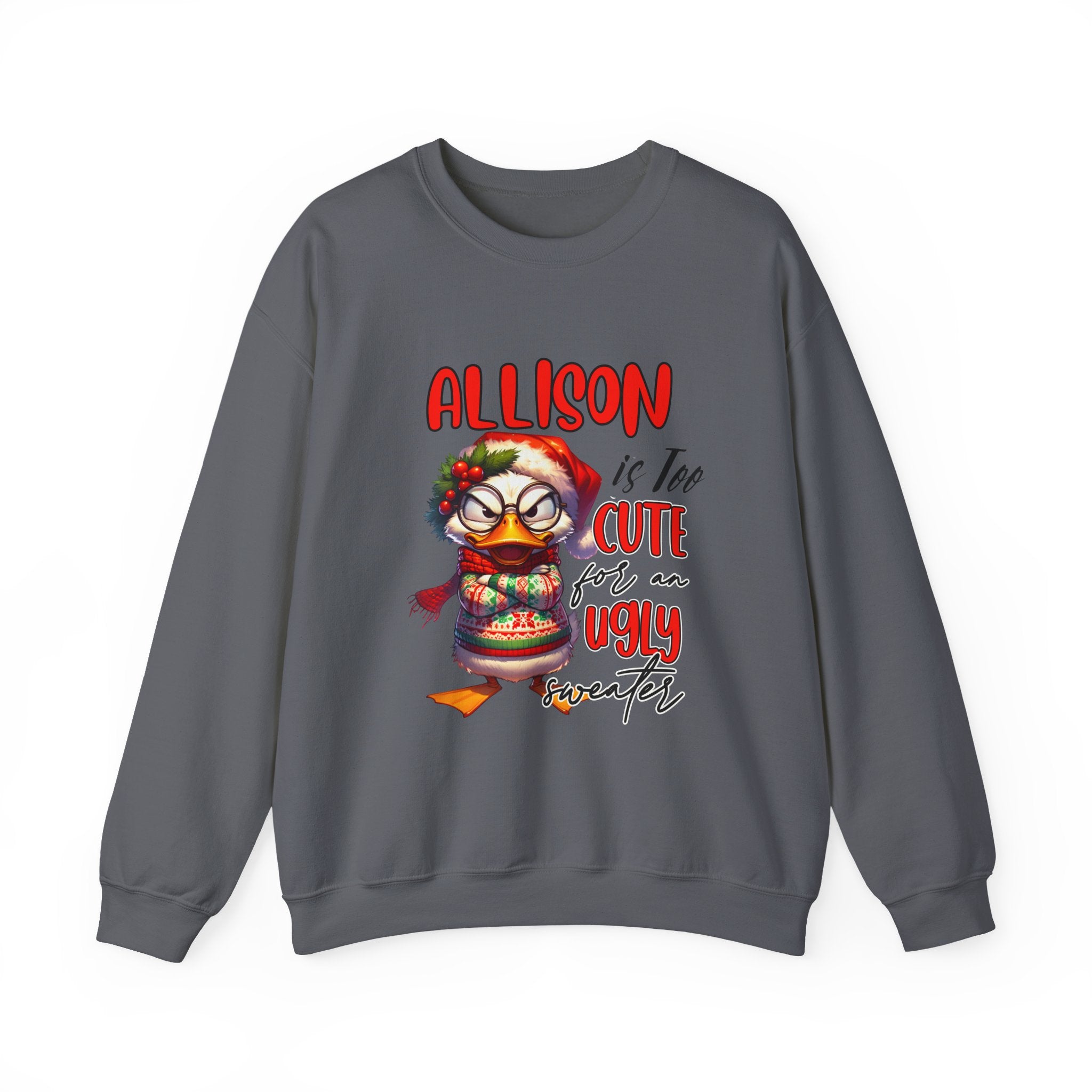Custom Name Grouchy Duck Christmas Sweatshirt name is Too Cute for an Ugly Sweater Funny Holiday Gift Cute Duck Xmas Gift