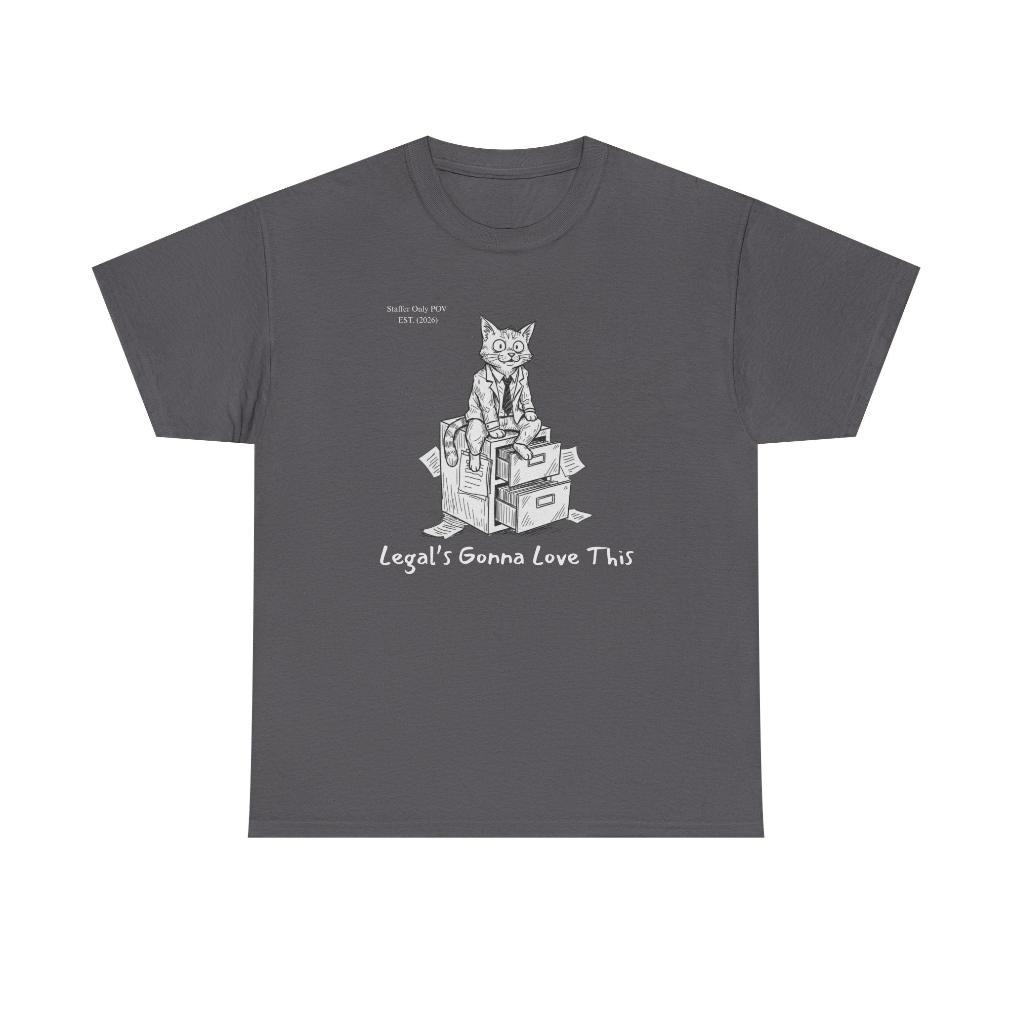 Legal’s Gonna Love This – Funny Office Staffer POV Cat T-Shirt