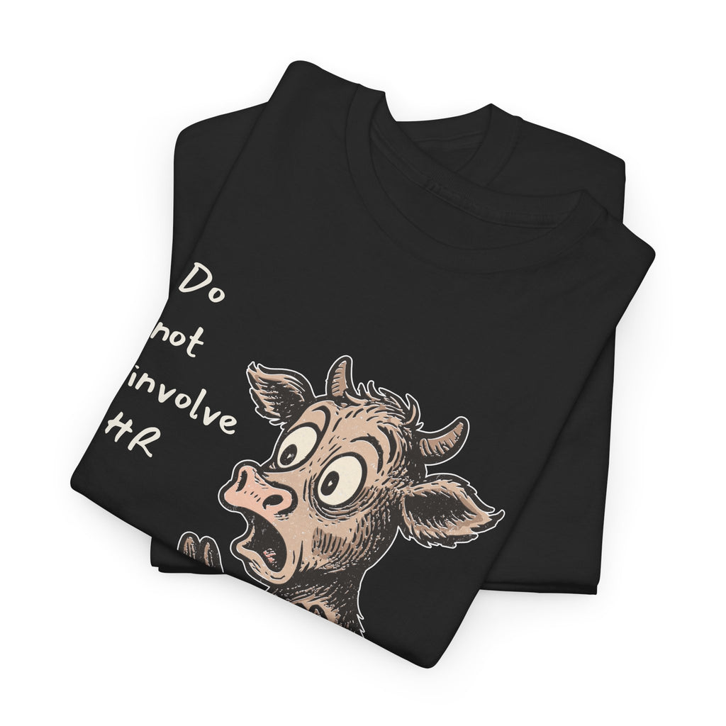 Do Not Involve HR – Frantic Cow Work Humor, Office Staffer POV, Humor Shirt, Animal Gift, Cow Lover Tee
