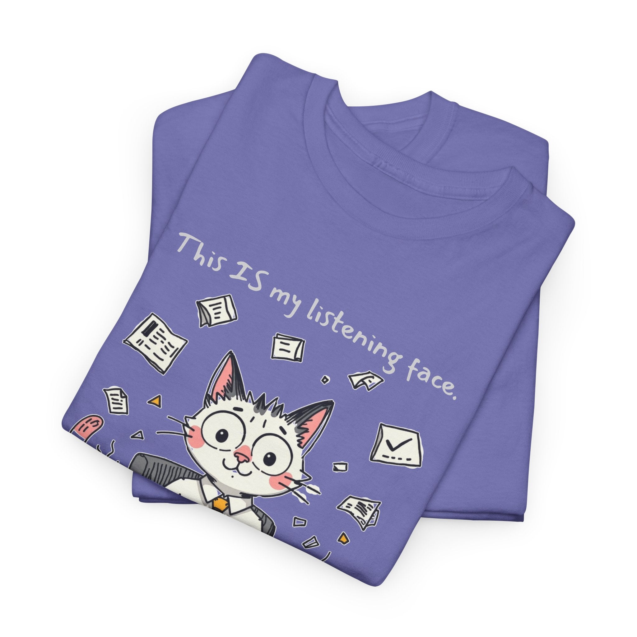 Listening Face Funny Graphic T-Shirt Office Staffer POV, Gifts for Cat Lovers, Casual Wear, Work from Home Outfit