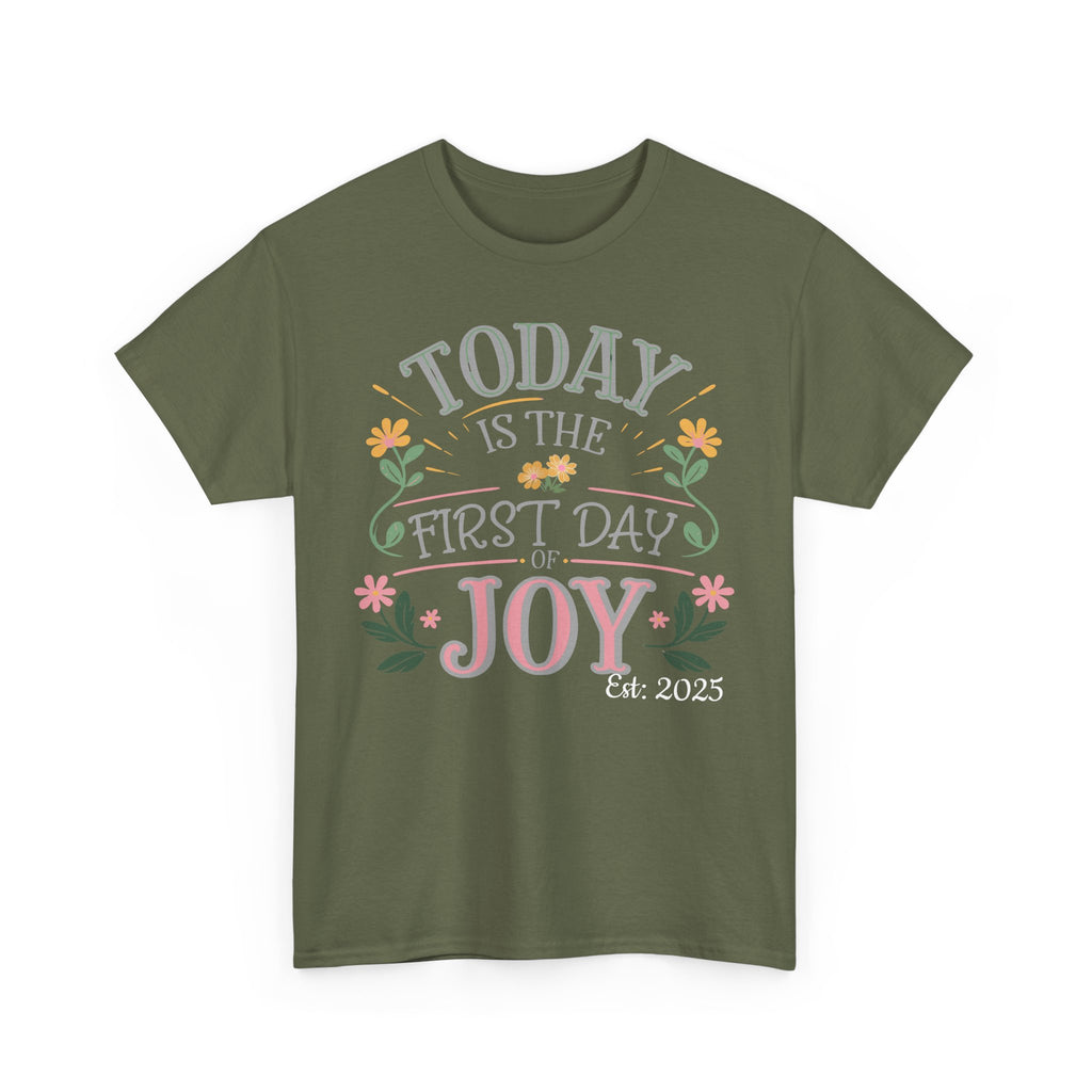 Today is the First Day of Joy, Unisex Tee, Personalized Name Option, Graphic for Happiness, Positive Vibes
