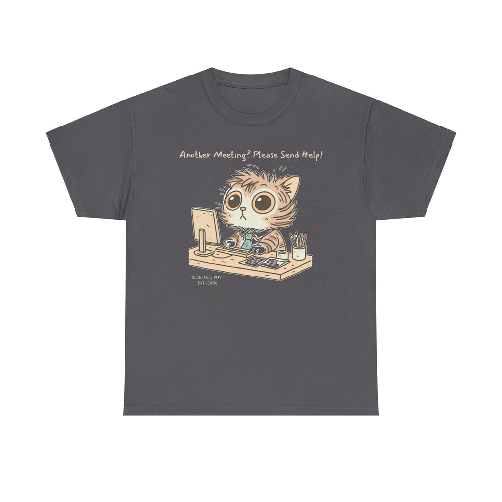 Funny Zoom Cat Shirt – “Another Meeting? Please Send Help!” Office Staffer POV Work from Home Tee